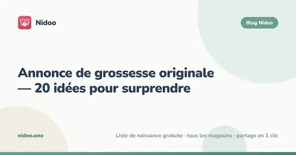 Annonce de grossesse originale : 20 idées pour surprendre votre famille