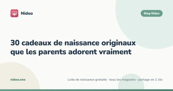 30 cadeaux de naissance originaux que les parents adorent vraiment