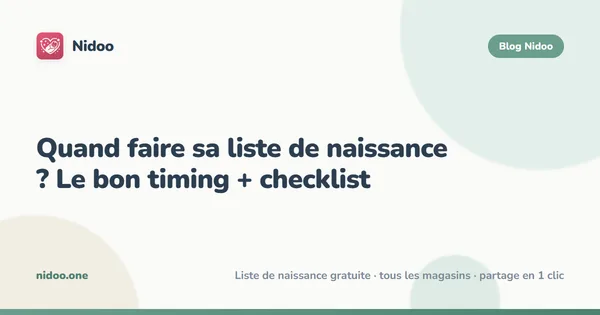 Quand faire sa liste de naissance ? Le bon timing + checklist